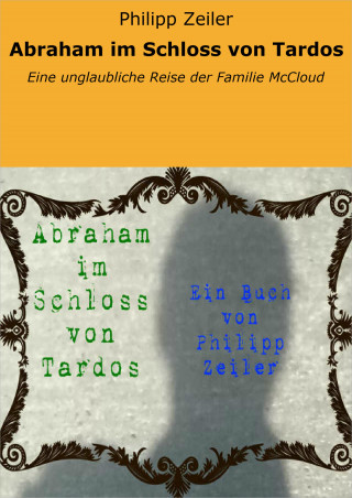 Philipp Zeiler: Abraham im Schloss von Tardos