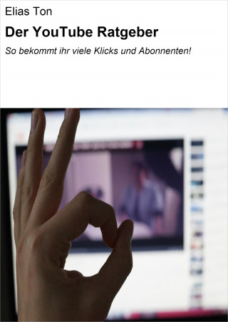 Elias Ton: Der YouTube Ratgeber