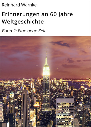 Reinhard Warnke: Erinnerungen an 60 Jahre Weltgeschichte