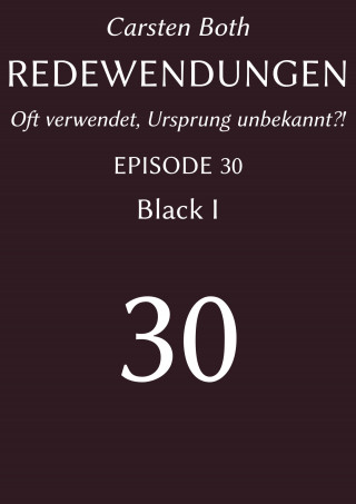 Carsten Both: Redewendungen: Black I
