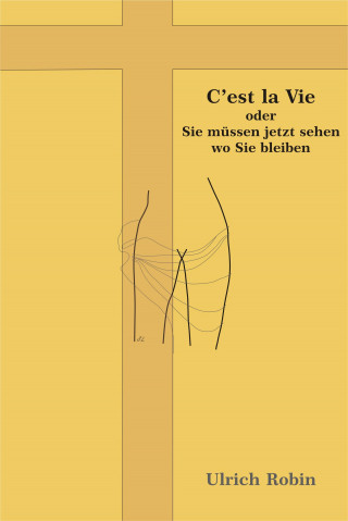 Ulrich Robin: C'est la Vie