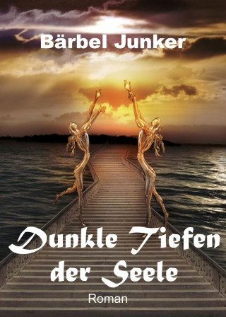 Bärbel Junker: Dunkle Tiefen der Seele