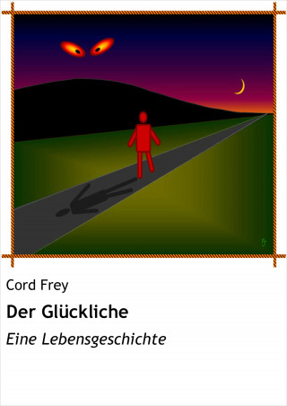Cord Frey: Der Glückliche