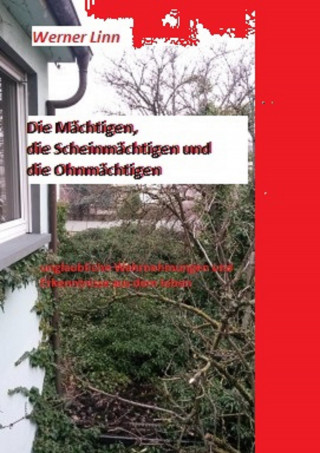 Werner Linn: Die Mächtigen, die Scheinmächtigen und die Ohnmächtigen