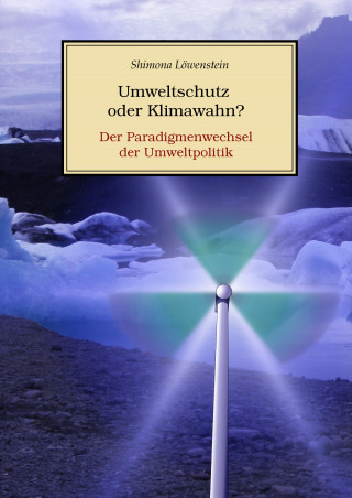 Shimona Löwenstein: Umweltschutz oder Klimawahn?