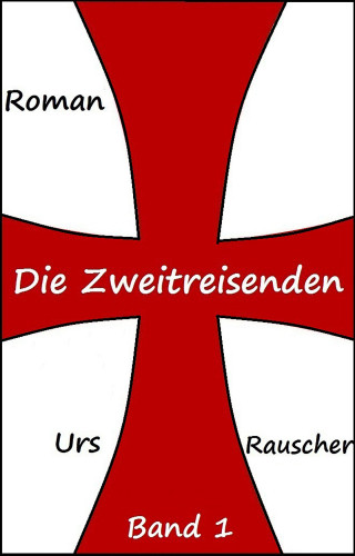 Urs Rauscher: Die Zweitreisenden