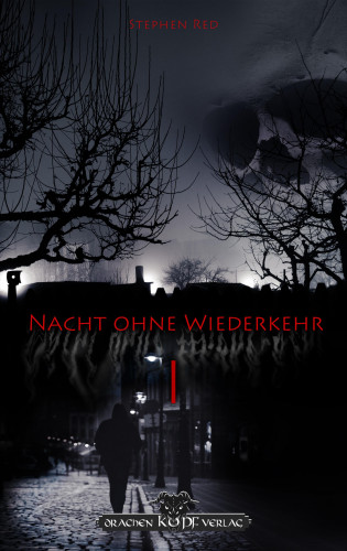 Stephen Red: Nacht ohne Wiederkehr - Band 1