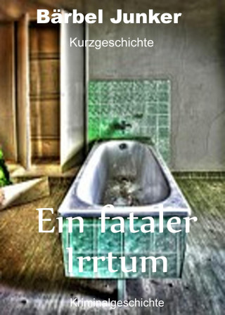 Bärbel Junker: Ein fataler Irrtum
