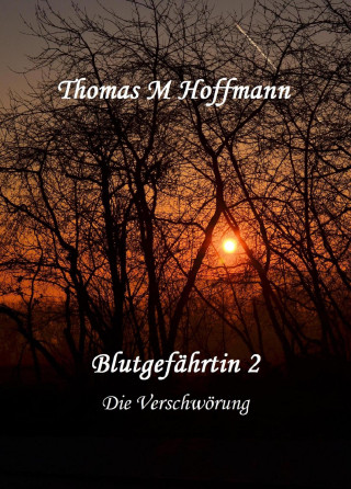 Thomas M Hoffmann: Blutgefährtin 2