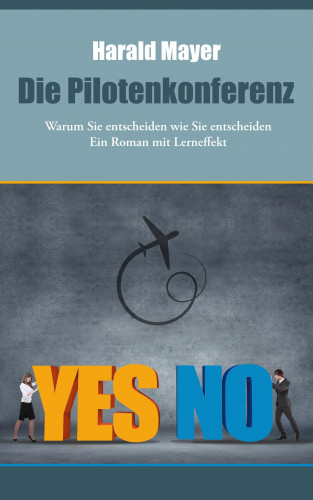 Dr. Harald Mayer: Die Pilotenkonferenz