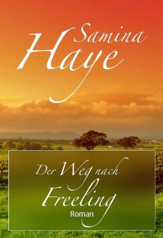 Samina Haye: Der Weg nach Freeling