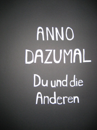 Anno Dazumal: Du und die Anderen