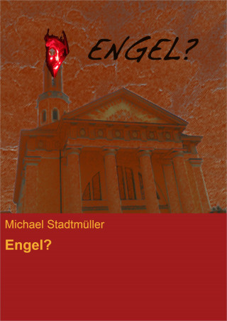 Michael Stadtmüller: Engel?