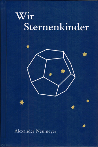 Alexander Neumeyer: Wir Sternenkinder