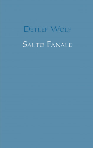 Detlef Wolf: Salto Fanale