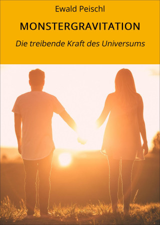 Ewald Peischl: MONSTERGRAVITATION