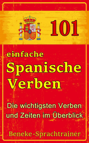 Beneke Sprachtrainer: 101 einfache Spanische Verben