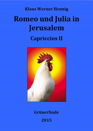 Klaus Werner Hennig: Romeo und Julia in Jerusalem
