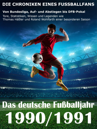Werner Balhauff: Das deutsche Fußballjahr 1990 / 1991