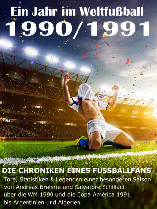 Werner Balhauff: Ein Jahr im Weltfußball 1990 / 1991
