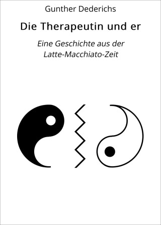 Gunther Dederichs: Die Therapeutin und er