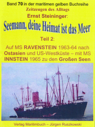Ernst Steininger: Seemann, deine Heimat ist das Meer – Teil 2