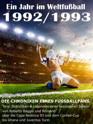 Werner Balhauff: Ein Jahr im Weltfußball 1992 / 1993