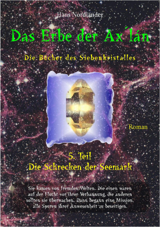 Hans Nordländer: Das Erbe der Ax´lán