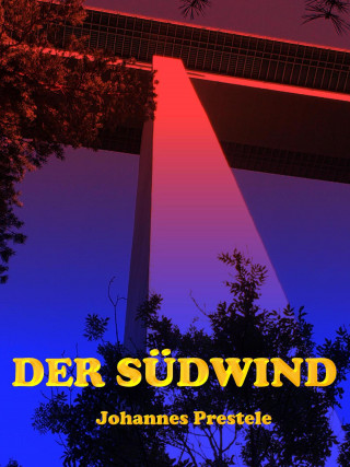 Johannes Prestele: Der Südwind