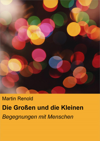 Martin Renold: Die Großen und die Kleinen