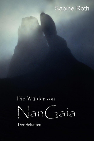 Sabine Roth: Die Wälder von NanGaia