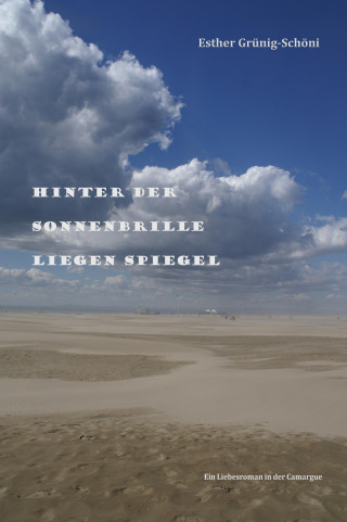 Esther Grünig-Schöni: Hinter der Sonnenbrille liegen Spiegel