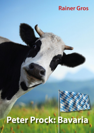Rainer Gros: Peter Prock: Bavaria