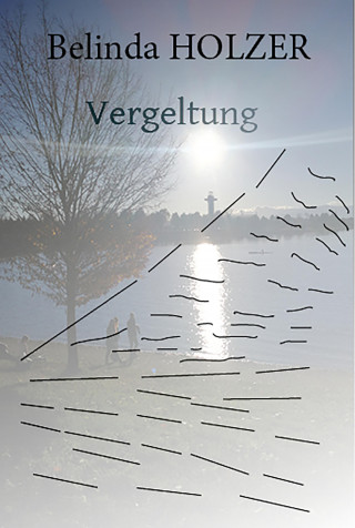 Belinda Holzer: Vergeltung