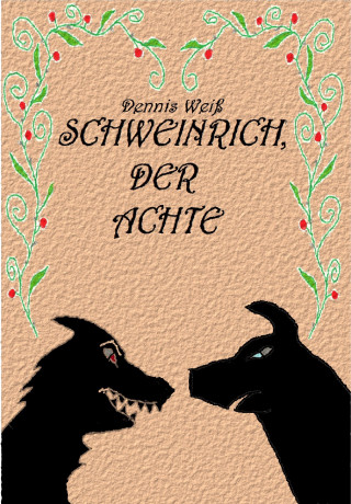Dennis Weiß: Schweinrich der Achte