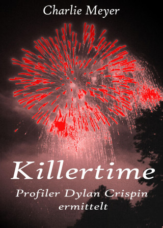 Charlie Meyer: Killertime