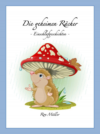 Ron Müller: Die geheimen Rächer