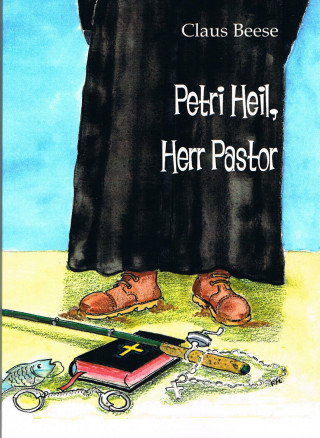 Claus Beese: Petri Heil, Herr Pastor