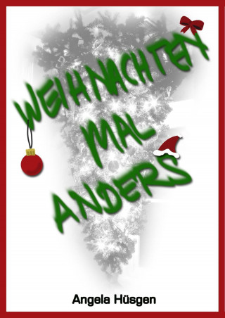 Angela Hüsgen: Weihnachten mal anders
