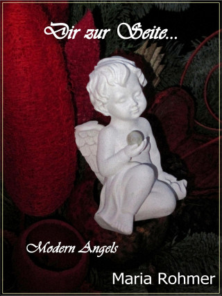 Maria Rohmer: Dir zur Seite...