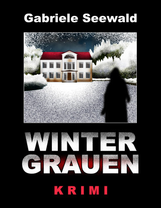 Gabriele Seewald: Wintergrauen