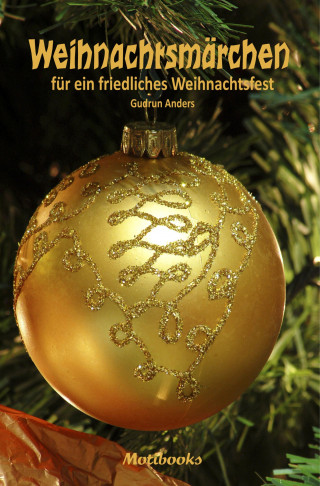 Gudrun Anders: Weihnachtsmärchen für ein friedliches Weihnachtsfest