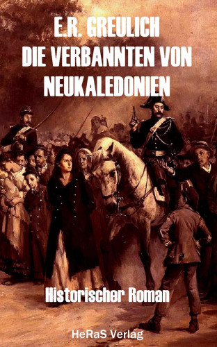 E.R. Greulich: Die Verbannten von Neukaledonien