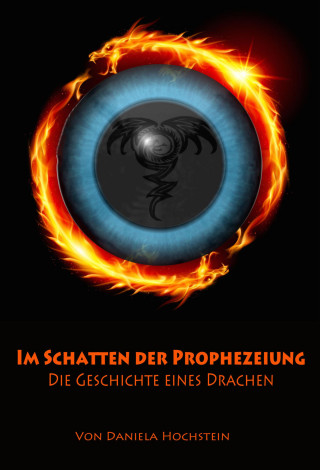 Daniela Hochstein: Im Schatten der Prophezeiung