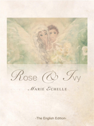 Marie Echelle: Rose & Ivy