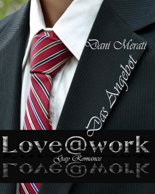 Dani Merati: Love@work - Das Angebot