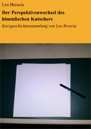 Leo Brescia: Der Perspektivenwechsel des himmlischen Kutschers