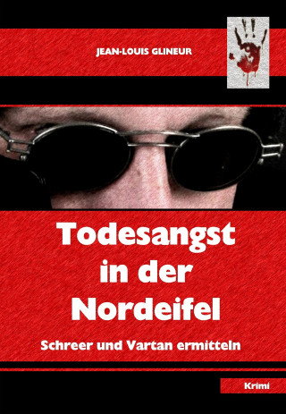 Jean-Louis Glineur: Todesangst in der Nordeifel