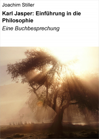 Joachim Stiller: Karl Jasper: Einführung in die Philosophie