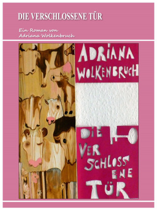 Adriana Wolkenbruch: Die verschlossene Tür